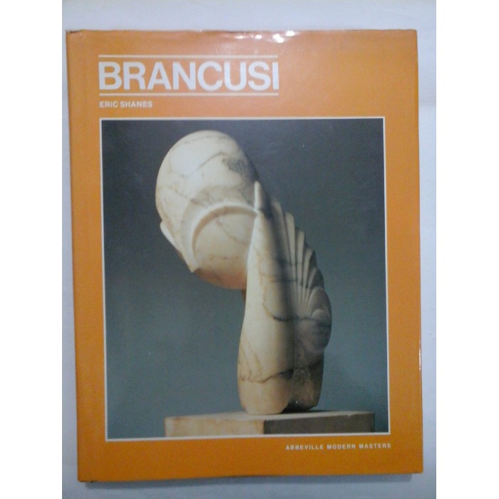 BRANCUSI - Eric Shanes (In limba engleza format album)